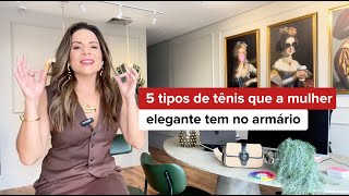 5 TIPOS DE TÊNIS QUE A MULHER ELEGANTE TEM NO ARMÁRIO [upl. by Ahkihs]