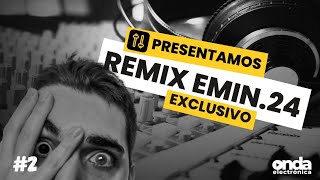 💿PRESENTAMOS el REMIX exclusivo EMIN24  2 [upl. by Sitoeht]