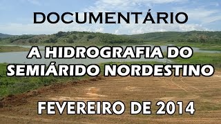 Documentário Completo  A Hidrografia do Semiárido Nordestino [upl. by Bride]