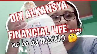 FINANCIAL LIFE mo ba ay MAGULO MAAYOS DIN Yan MY DIY ALKANSYAIPONTIPSLYNMALACHI [upl. by Trula451]