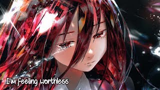 Nightcore  Worthless [upl. by Youngran]