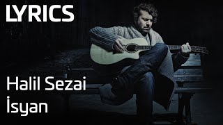 Halil Sezai  İsyan Lyrics  Şarkı Sözleri [upl. by Gotthelf385]