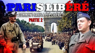 Comment Paris a été libéré par les FFI et les Alliées  Août 1944 ÉP02 Partie 2 [upl. by Eberly]