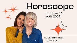 Horoscope du 18 au 24 août 2024 🪷 par Christine Haas [upl. by Eneres]