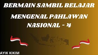 PAHLAWAN NASIONAL 4 AYIK KIKIM [upl. by Irb]