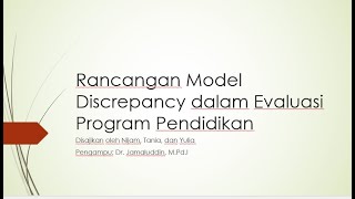 Rancangan Model Discrepancy dalam Evaluasi Program Pendidikan [upl. by Cypro329]