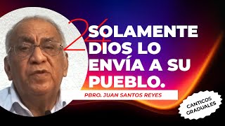 24 Breves reflexiones  Cánticos graduales  Solamente Dios lo envía a su pueblo [upl. by Shurwood854]