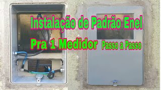 INSTALAÇÃO DE PADRÃO ENEL 1 MEDIDOR Passo a Passo [upl. by Veronike]