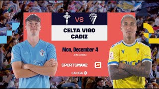 Watch La Liga matches LIVE  Celta Vigo vs Cadiz  Mon Dec4 3PM4PM ECT  on SMax2 and SMax App [upl. by Seth992]