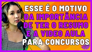 ESSE É O MOTIVO DA IMPORTÂNCIA DE TER O RESUMO E A VIDEO AULA PARA CONCURSOS [upl. by Pillihp282]