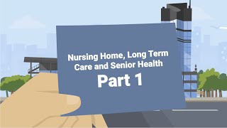 Nursing Home Long Term Care and Senior Health Part 1 [upl. by Atteve]