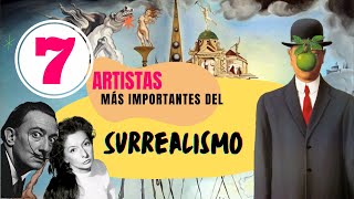 7 Artistas mas importantes del Surrealismo [upl. by Ettezel]