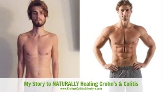 My Story of Healing Crohns amp Colitis Naturally [upl. by Ttehc388]