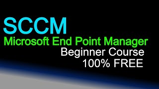 Free Beginners Course on SCCM Microsoft Endpoint Configuration Manager [upl. by Baggs]