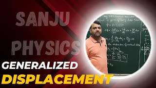 LEC 18 Generalized displacement [upl. by Nahpets961]