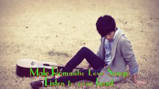 Male Romantic Love Songs Listen To Your Heart [upl. by Azirb]