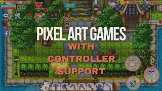 Top 20 pixel art games for android amp IOS with controller support 2024 [upl. by Eeral254]