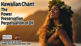 Hawaiian Chant The Power Preservation and Perpetuation of Oli  ADIP [upl. by Winter526]