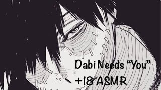 Dabi Needs “You”ASMRDabi x Listener Pt10 18 [upl. by Figueroa795]