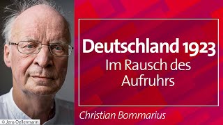 Im Rausch des Aufruhrs Deutschland 1923  Christian Bommarius 160123 [upl. by Ainahs]