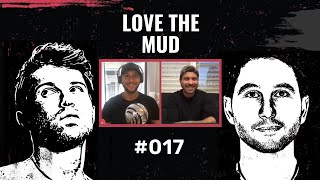 The Rise  Episode 17 Love the Mud Podcast [upl. by Ayanet]