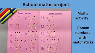 Roman numbers with matchsticks maths project  machis ki tilli se Roman numbers kaise likhe [upl. by Vicki]