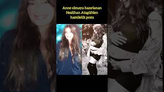 ANNE OLMAYA HAZIRLANAN NESLİHAN ATAGÜLDEN HAMİLELİK POZU [upl. by Ffirahs]