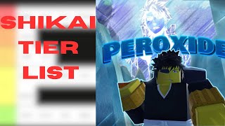 NEW PEROXIDE SHIKAIBANKAI TIER LIST [upl. by Infield94]