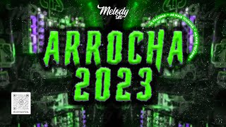 SET ARROCHA 2023  AS MAIS TOCADAS MAIO 2023 As Melhores melodysad [upl. by Ettenan]