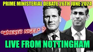 Prime Ministerial Debate Live From Nottingham 26th June 2024 [upl. by Hali]