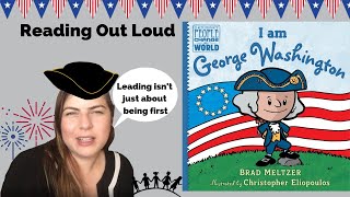 I am George Washington  Reading a Kids Book Out Loud [upl. by Bibi]