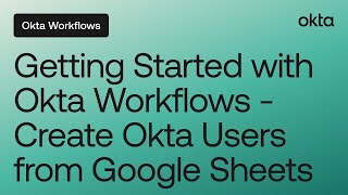 Getting Started with Okta Workflows  Create Okta Users from Google Sheets  Workflows Online Meetup [upl. by Seravaj]