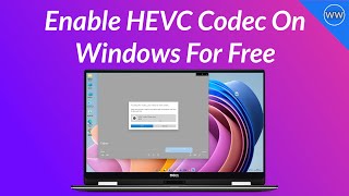 How to Install and Enable HEVC on Windows 11 [upl. by Favin]