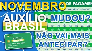 CALENDÁRIO DO AUXÍLIO BRASIL MÊS DE NOVEMBRO  ANTECIPAÇÃO PAGAMENTO AUXÍLIO BRASIL NOVEMBRO 2022 [upl. by Channing59]