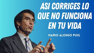 MARIO ALONSO PUIG  CORRIGE LO QUE NO FUNCIONA EN TU VIDA [upl. by Klusek61]