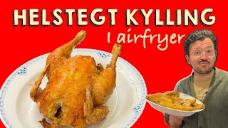 Helstegt Kylling i Airfryer  på 40 min [upl. by Yenobe345]