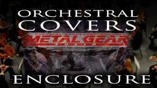 Metal Gear Solid  Enclosure  Orchestral Cover HD [upl. by Aramahs]