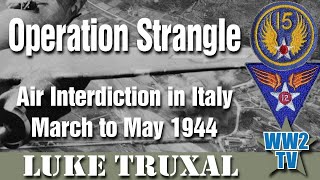 Operation Strangle Air Interdiction in Italy  March to May 1944 [upl. by Chesnut]