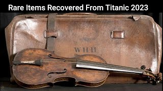 Rare Items Recovered From Titanic  4K Video [upl. by Severin]