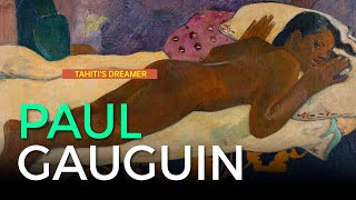 Paul Gauguin  Tahitis dreamer [upl. by Tur]