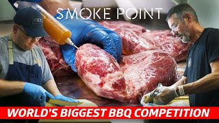 What It Takes to Win the Worlds Largest BBQ Competition — Smoke Point The Competition [upl. by Rhona679]