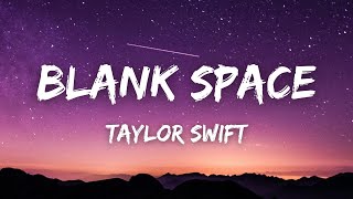 Taylor Swift  Blank Space Lyrics [upl. by Ronn]