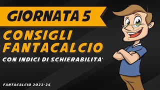 CONSIGLI FANTACALCIO 5 Giornata SERIE A  Indici di Schierabilità Pronostici Analisi Arbitri [upl. by Nnilsia]