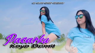 DJ PACARKU KOYO DEMIT FULLBASS  DJ TERBARU JEDAG JEDUG REMIX PARGOY [upl. by Lorinda447]