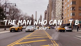 The Script  The Man Who Can’t Be Moved Lyrics  Ronin Music [upl. by Orrin251]