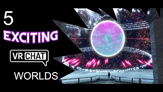 5 Worlds to get you EXCITED to enter VRChat  2023 [upl. by Liddy372]