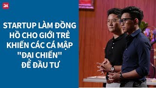 Shark Tank VN tập 4  Startup làm đồng hồ khiến Shark chia team quotđại chiếnquot để đầu tư VTV24 [upl. by Jonna]