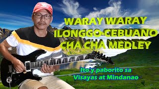 Pikahi Birahi  WARAY WARAYILONGGOCEBUANO CHA CHA MEDLEY by REN BHALS [upl. by Akiv]