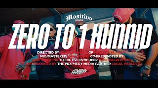 MOSITIVO  ZERO TO 1 HUNNID OFFICIAL MUSIC VIDEO [upl. by Eibmab]