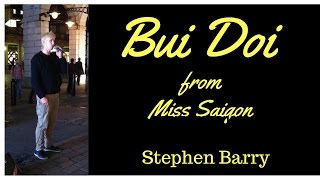 Bui Doi  Miss Saigon  sung by Stephen Barry Busking in Covent Garden [upl. by Dinnage2]